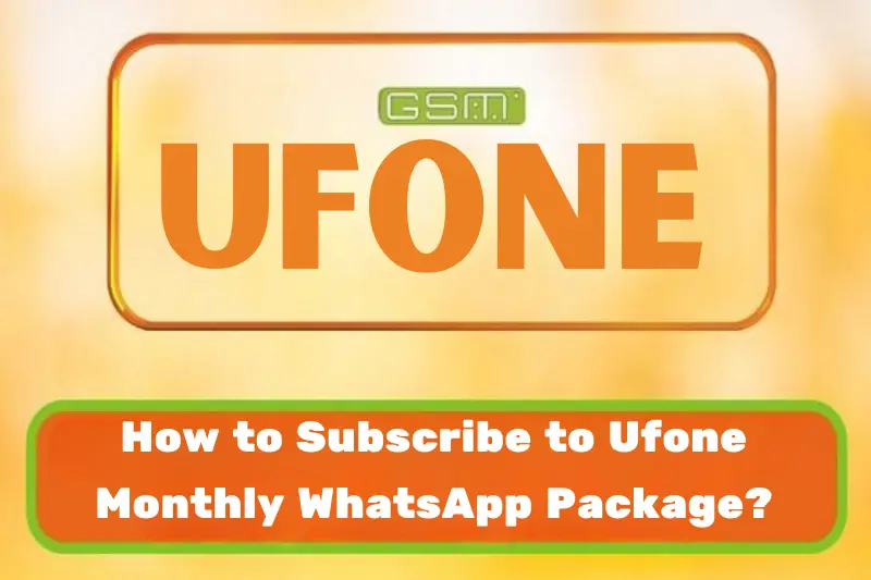 how to subscribe to ufone monthly whatsApp package