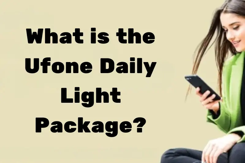 what is the ufone daily light package